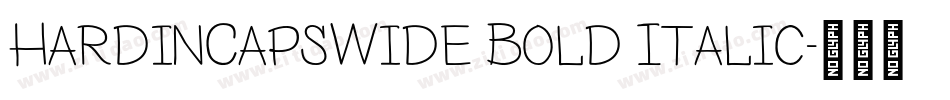 HardinCapsWide Bold Italic字体转换